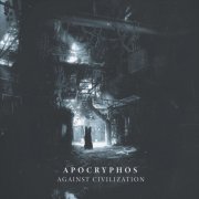 Apocryphos - Against Civilization (2020)