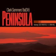 Clark Sommers - Ba(SH) ''Peninsula'' (2020) flac