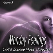 VA - Monday Feelings, Vol. 1 - 3 (Chill & Lounge Music Collection) (2022)