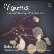 Salon Trio - Vignettes Influential Works of Black Composers (2023)