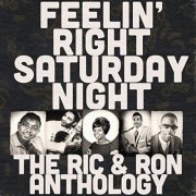 Various Artists - Feelin' Right Saturday Night: The Ric & Ron Anthology (2018)