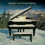 Supertramp - Even In The Quietest Moments... (Remastered 2026) (1977) [Hi-Res]