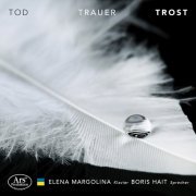 Boris Hait, Elena Margolina - Tod - Trauer - Trost (2022) [Hi-Res]