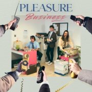 Pleasure Business - Pleasure Business (2025) [Hi-Res]