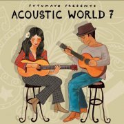 Putumayo - Acoustic World 7 by Putumayo (2023)