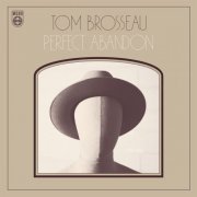 Tom Brosseau - Perfect Abandon (2015)