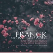 Zornitsa Ilarionova & Martina Tabakova - Franck: Violin & Piano Works (Live) (2021) [Hi-Res]