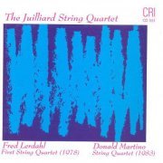 The Juilliard String Quartet - Fred Lerdahl, Donald Martino: String Quartets (1987)