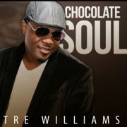 Tre Williams, Jerry Flood - Chocolate Soul (2017)