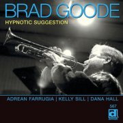 Brad Goode - Hypnotic Suggestion (2006) [Hi-Res]