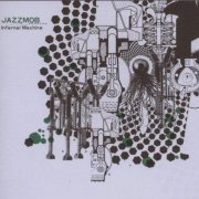 Jazzmob - Infernal Machine (2006)