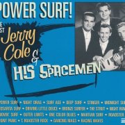 Jerry Cole And His Spacemen – Power Surf! The Best Of Jerry Cole & His Spacemen (1999)