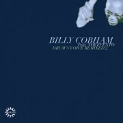 Billy Cobham - Drum'n Voice (Remixed 2) (2021)