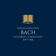 Classical Music Library - Bach: Goldberg Variations, BWV 988 (2019)