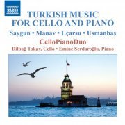 Dilbağ Tokay, Emine Serdaroğlu - Turkish Music for Cello & Piano (2015)