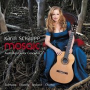 Tasmanian Symphony Orchestra, Queensland Symphony Orchestra, Richard Mills, Benjamin Northey, Ronald Spigelman, Karin Schaupp - Mosaic: Australian Guitar Concertos (2014)