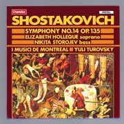 Yuli Turovsky, I Musici de Montreal, Elizabeth Holleque, Nikita Storojev - Shostakovich: Symphony No. 14 (1988)