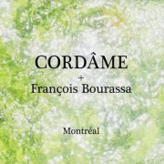 Cordame & Francois Bourassa - Montreal (2020)