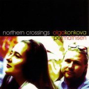 Olga Konkova - Northern Crossings (2000)