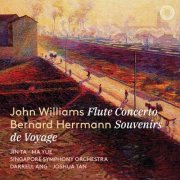 Jin Ta, Ma Yue, Rachel Walker, Singapore Symphony Orchestra, Darrell Ang, Joshua Tan - John Williams: Flute Concerto - Bernard Herrmann: Souvenirs de Voyage (2026) [Hi-Res]