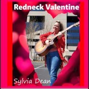 Sylvia Dean - Redneck Valentine (2023)