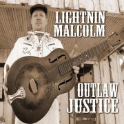 Lightnin Malcolm - Outlaw Justice (2017)