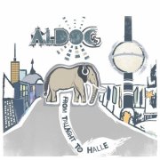 Aldoc - From Tallaght to Halle (2014)