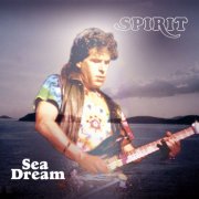 Spirit - Sea Dream (2025 Expanded & Remastered Edition) (2002)