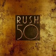 Rush - Rush 50 (4 CD Box Set Deluxe Edition) (2025) CD-Rip