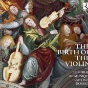 Le miroir de musique, Baptiste Romain - The Birth of the Violin (2013) [Hi-Res]