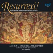 Choir of Keble College Oxford, Instruments of Time and Truth, Paul Brough - Resurrexi!: Easter in Vienna with Mozart & the Haydn Brothers (2022) [Hi-Res]