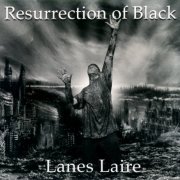 Lanes Laire - Resurrection Of Black (2015)