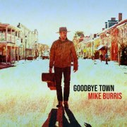 Mike Burris - Goodbye Town (2022) Hi-Res