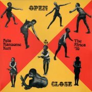 Fela Ransome-Kuti & The Africa '70 - Open & Close (50th Anniversary Reissue) (2021) [24bit FLAC]