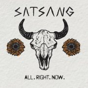 Satsang - All. Right. Now. (2021)