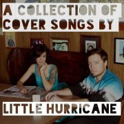 Little Hurricane - Stay Classy (A Collection of Covers by Little Hurricane) (2013)