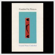 Guided By Voices - Crystal Nuns Cathedral (2022)