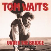 Tom Waits - Under The Bridge (2024)