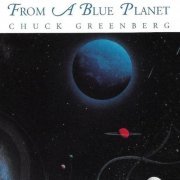 Chuck Greenberg - From a Blue Planet (1991/2019)