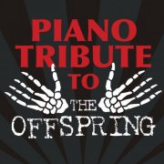 Piano Tribute Players - Piano Tribute To The Offspring (2012)