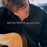 Bryan White - Greatest Hits (2000)