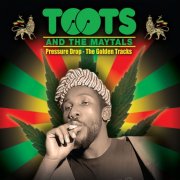 Toots and The Maytals - Pressure Drop - The Golden Tracks (2011)