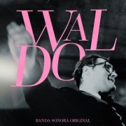 Waldo De Los Rios - Waldo – Banda Sonora Original (2024)