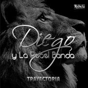 Diego y La Rebel Banda - Trayectoria, Vol. 2 (Edición Especial Re-Grabación & Re-Masterización) (2019)