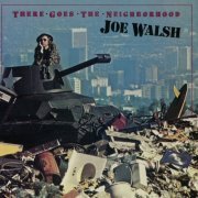 Joe Walsh - There Goes The Neighborhood (1981/2015)