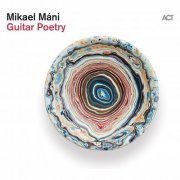 Mikael Máni - Guitar Poetry (2024) [Hi-Res]