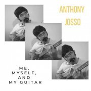 Anthony Josso - Me, Myself, And My Guitar (2022)