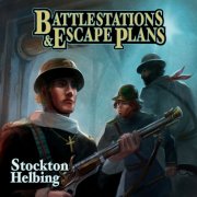 Stockton Helbing - Battlestations & Escape Plans (2011)