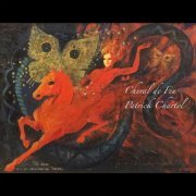 Patrick Chartol - Cheval de Feu (2022)