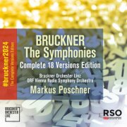 Bruckner Orchester Linz, ORF Vienna Radio Symphony Orchestra, Markus Poschner - Bruckner: The Symphonies (2024) [Hi-Res]